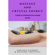 eBook - Massage and Crystal Energy By Chelsey Gilbert